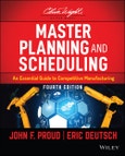 Master Planning and Scheduling. An Essential Guide to Competitive Manufacturing. Edition No. 4. The Oliver Wight Companies- Product Image