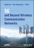 5G and Beyond Wireless Communication Networks. Edition No. 1. IEEE Press- Product Image