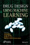 Drug Design using Machine Learning. Edition No. 1 - Product Thumbnail Image