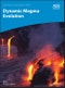 Dynamic Magma Evolution. Edition No. 1. Geophysical Monograph Series - Product Thumbnail Image
