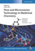 Flow and Microreactor Technology in Medicinal Chemistry. Edition No. 1. Methods & Principles in Medicinal Chemistry- Product Image
