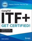 CompTIA ITF+ CertMike: Prepare. Practice. Pass the Test! Get Certified!. Exam FC0-U61. Edition No. 1- Product Image