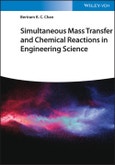 Simultaneous Mass Transfer and Chemical Reactions in Engineering Science. Edition No. 1- Product Image