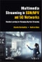 Multimedia Streaming in SDN/NFV and 5G Networks. Machine Learning for Managing Big Data Streaming. Edition No. 1. IEEE Press - Product Thumbnail Image