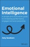 Emotional Intelligence. A Simple and Actionable Guide to Increasing Performance, Engagement and Ownership. Edition No. 1 - Product Thumbnail Image