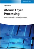 Atomic Layer Processing. Semiconductor Dry Etching Technology. Edition No. 1- Product Image
