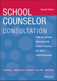 School Counselor Consultation. Skills for Working Effectively with Parents, Teachers, and Other School Personnel. Edition No. 2- Product Image
