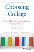 Choosing College. How to Make Better Learning Decisions Throughout Your Life. Edition No. 1- Product Image