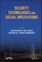 Security Technologies and Social Implications. Edition No. 1 - Product Thumbnail Image
