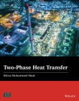 Two-Phase Heat Transfer. Edition No. 1. Wiley-ASME Press Series- Product Image