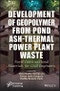 Development of Geopolymer from Pond Ash-Thermal Power Plant Waste. Novel Constructional Materials for Civil Engineers. Edition No. 1 - Product Thumbnail Image
