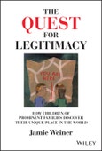 The Quest for Legitimacy. How Children of Prominent Families Discover Their Unique Place in the World. Edition No. 1- Product Image
