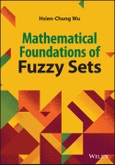 Mathematical Foundations of Fuzzy Sets. Edition No. 1- Product Image