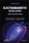 Electromagnetic Shielding. Theory and Applications. Edition No. 2. IEEE Press - Product Thumbnail Image