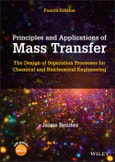 Principles and Applications of Mass Transfer. The Design of Separation Processes for Chemical and Biochemical Engineering. Edition No. 4- Product Image