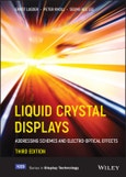 Liquid Crystal Displays. Addressing Schemes and Electro-Optical Effects. Edition No. 3. Wiley Series in Display Technology- Product Image