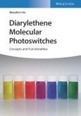Diarylethene Molecular Photoswitches. Concepts and Functionalities. Edition No. 1- Product Image