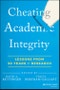 Cheating Academic Integrity. Lessons from 30 Years of Research. Edition No. 1 - Product Thumbnail Image