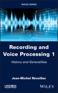 Recording and Voice Processing, Volume 1. History and Generalities. Edition No. 1- Product Image