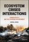 Ecosystem Crises Interactions. Human Health and the Changing Environment. Edition No. 1 - Product Thumbnail Image