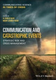 Communication and Catastrophic Events. Strategic Risk and Crisis Management. Edition No. 1. Communicating Science in Times of Crisis- Product Image