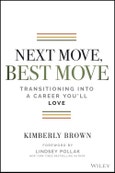 Next Move, Best Move. Transitioning Into a Career You'll Love. Edition No. 1- Product Image