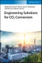 Engineering Solutions for CO2 Conversion. Edition No. 1 - Product Thumbnail Image