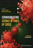 Communicating Science in Times of Crisis. COVID-19 Pandemic. Edition No. 1- Product Image