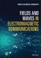 Fields and Waves in Electromagnetic Communications. Edition No. 1 - Product Thumbnail Image