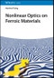 Nonlinear Optics on Ferroic Materials. Edition No. 1 - Product Thumbnail Image