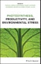 Photosynthesis, Productivity, and Environmental Stress. Edition No. 1 - Product Thumbnail Image