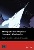 Theory of Solid-Propellant Nonsteady Combustion. Edition No. 1. Wiley-ASME Press Series- Product Image