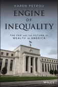 Engine of Inequality. The Fed and the Future of Wealth in America. Edition No. 1- Product Image