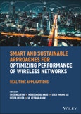 Smart and Sustainable Approaches for Optimizing Performance of Wireless Networks. Real-time Applications. Edition No. 1- Product Image