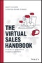 The Virtual Sales Handbook. A Hands-on Approach to Engaging Customers. Edition No. 1 - Product Thumbnail Image