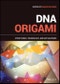DNA Origami. Structures, Technology, and Applications. Edition No. 1 - Product Thumbnail Image