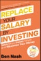 Replace Your Salary by Investing. Save More, Invest Smart and Maximise Your Money. Edition No. 1 - Product Thumbnail Image