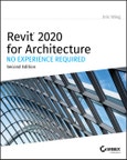 Revit 2020 for Architecture. No Experience Required. Edition No. 2- Product Image