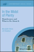 In the Midst of Plenty. Homelessness and What To Do About It. Edition No. 1. Contemporary Social Issues- Product Image