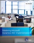 Mastering Microsoft Dynamics 365 Implementations. Edition No. 1- Product Image
