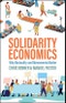 Solidarity Economics. Why Mutuality and Movements Matter. Edition No. 1 - Product Thumbnail Image