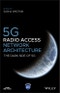 5G Radio Access Network Architecture. The Dark Side of 5G. Edition No. 1. IEEE Press - Product Thumbnail Image