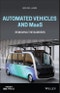 Automated Vehicles and MaaS. Removing the Barriers. Edition No. 1. IEEE Press - Product Thumbnail Image