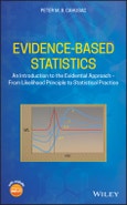 Evidence-Based Statistics. An Introduction to the Evidential Approach - from Likelihood Principle to Statistical Practice. Edition No. 1- Product Image