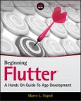 Beginning Flutter. A Hands On Guide to App Development. Edition No. 1- Product Image