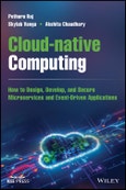 Cloud-native Computing. How to Design, Develop, and Secure Microservices and Event-Driven Applications. Edition No. 1- Product Image