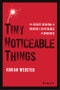 Tiny Noticeable Things. The Secret Weapon to Making a Difference in Business. Edition No. 1 - Product Thumbnail Image