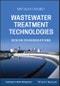 Wastewater Treatment Technologies. Design Considerations. Edition No. 1. Challenges in Water Management Series - Product Thumbnail Image