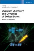 Quantum Chemistry and Dynamics of Excited States. Methods and Applications. Edition No. 1- Product Image