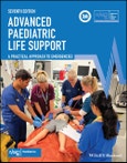 Advanced Paediatric Life Support. A Practical Approach to Emergencies. Edition No. 7. Advanced Life Support Group- Product Image